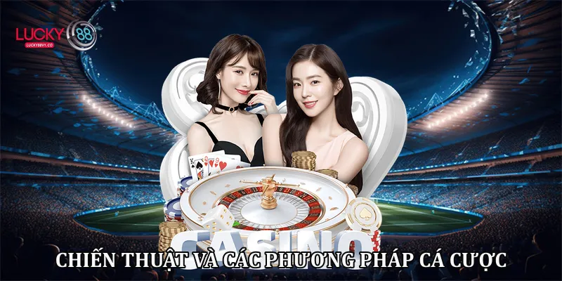 Chiến thuật và các phương pháp cá cược