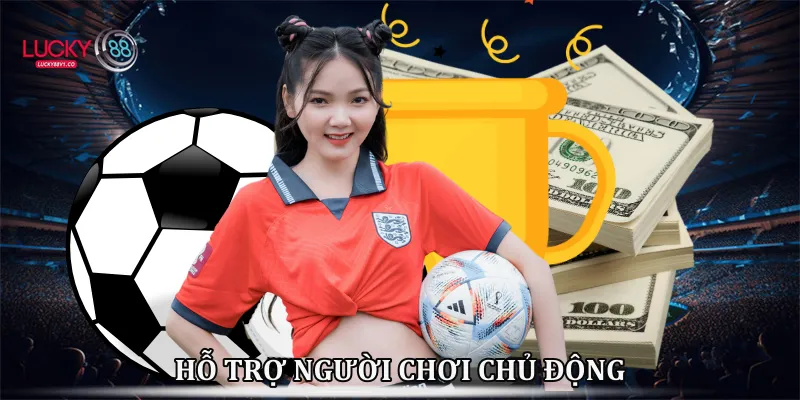 Hỗ trợ người chơi chủ động 