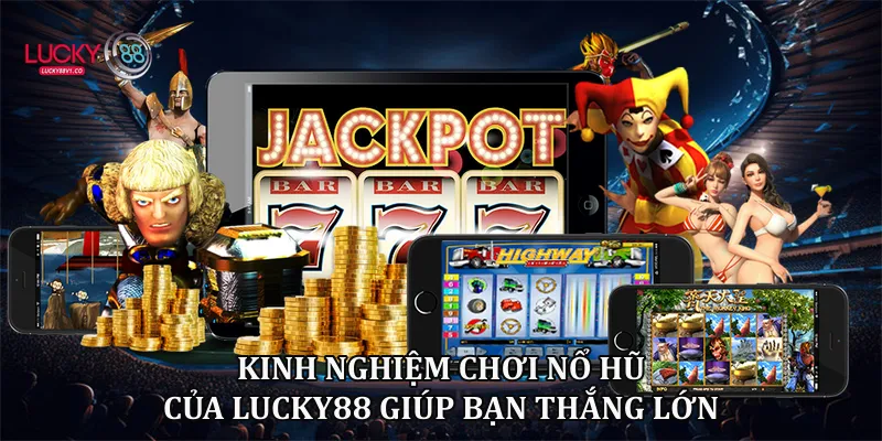 Kinh nghiệm chơi nổ hũ