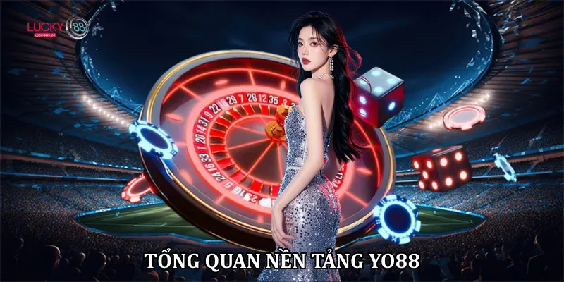 Tổng quan nền tảng Yo88