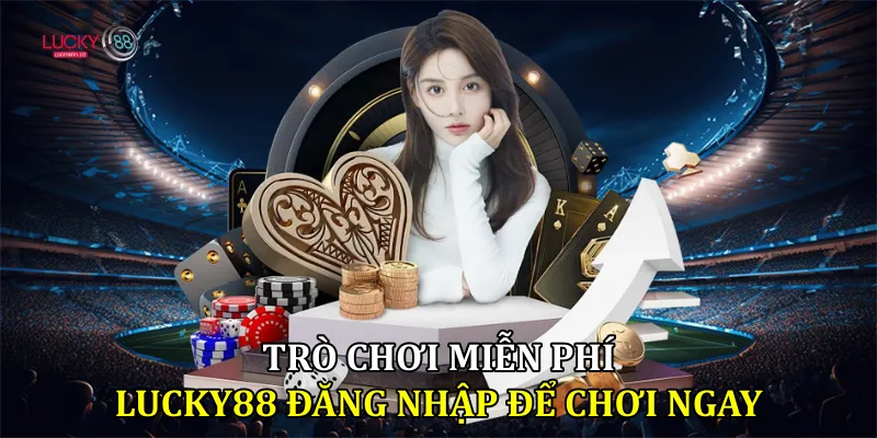 Trò Chơi Miễn Phí lucky88